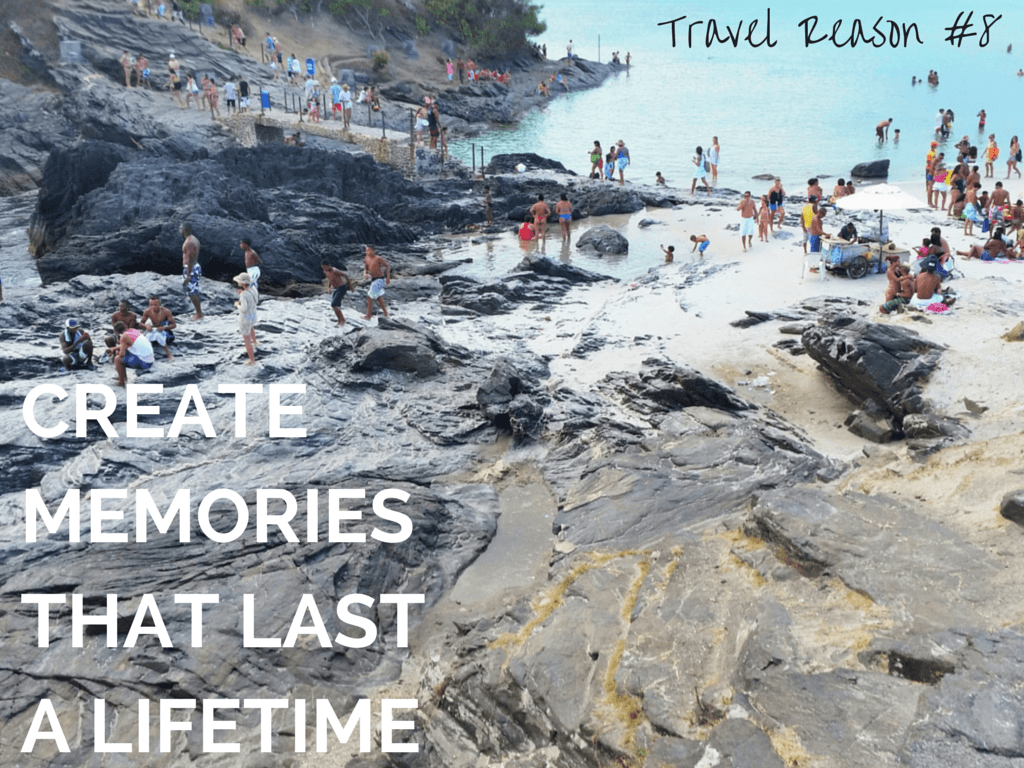 REASON TO TRAVEL MORE -CREATE MEMORIES THAT LAST A LIFETIME