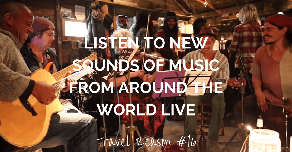 REASON TO TRAVEL MORE -LISTEN TO NEW SOUNDS OF MUSIC FROM