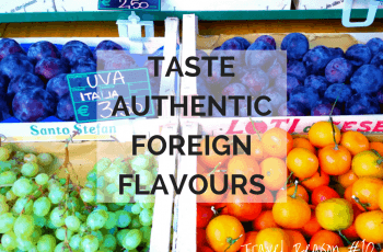 REASON TO TRAVEL MORE -TASTE AUTHENTIC FOREIGN FLAVOURS