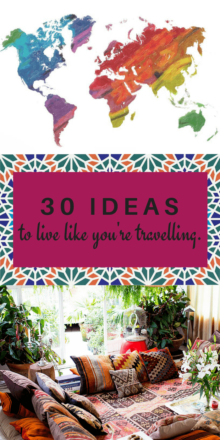 LOVE to travel but can't do it as much as you'd like? Here are 30 ideas I came up with to live every day just like you're travelling! Everything from home decor ideas to weekend activities... Enjoy!