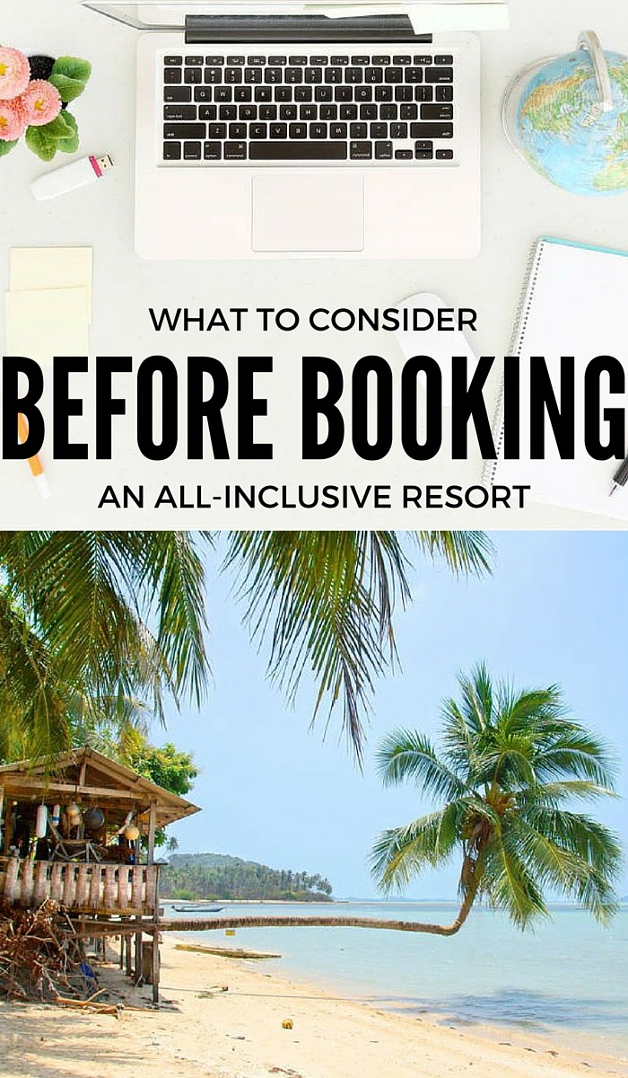 All-inclusive resorts... Are they worth it? Here's what to consider before booking an all-inclusive resort for your next trip!