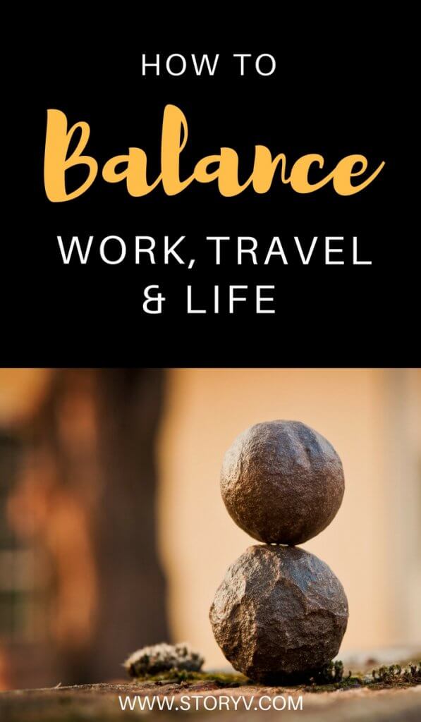 Are You Tilting? How To Balance Work, Travel and Personal Life