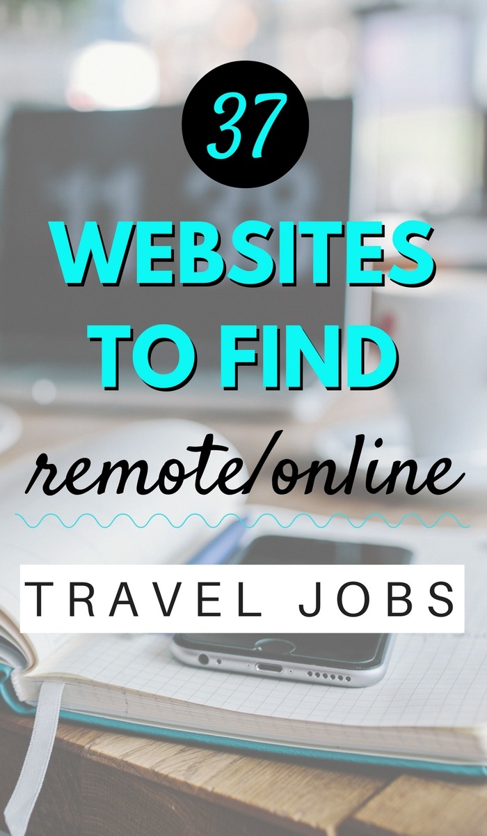 These 37 websites will open up a whole treasure chest of opportunity for you to live, travel & work around the world... Lets find you some remote online jobs to apply for and get you traveling!