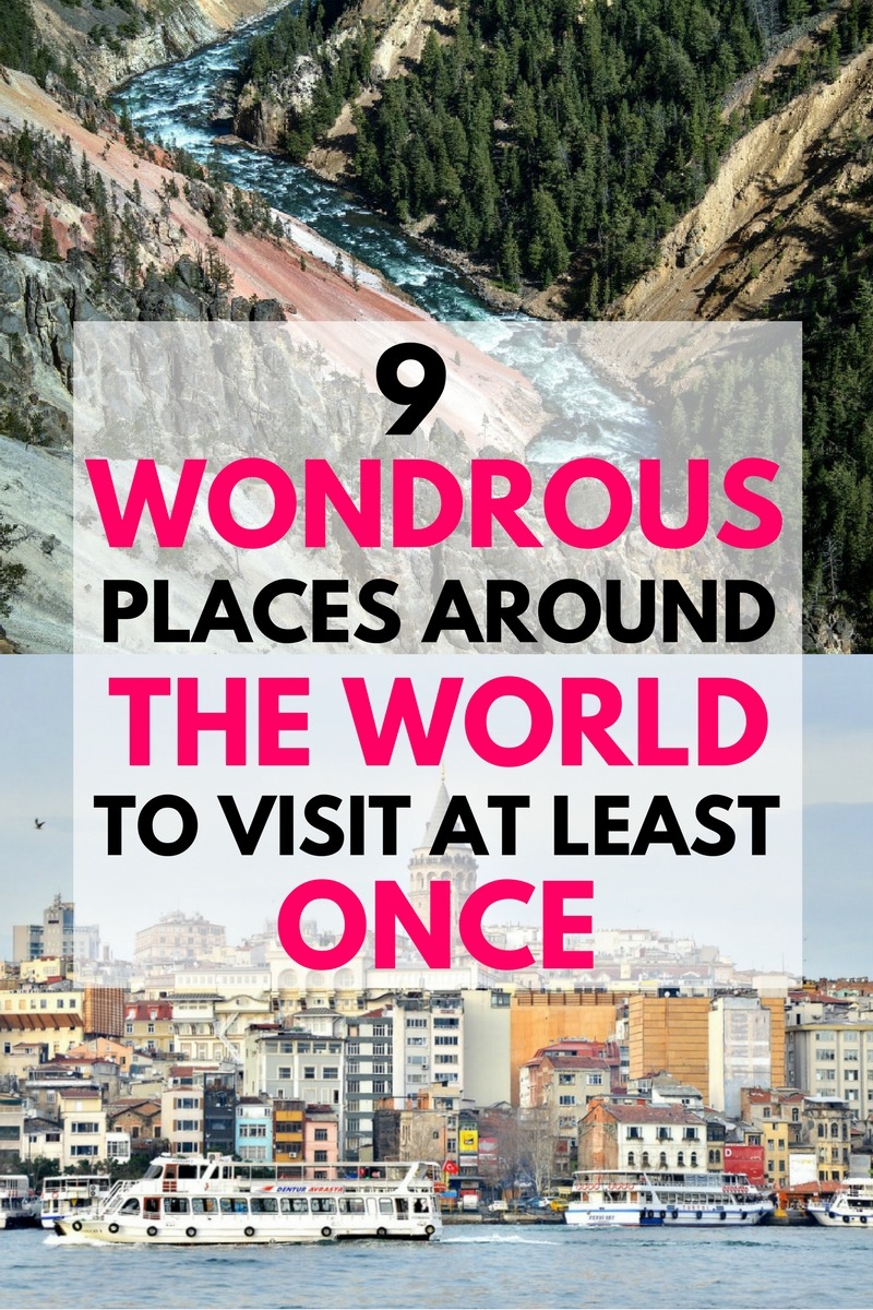 Ignite your wanderlust by adding these 9 wondrous places to visit around the world to your bucket list! Some of these destinations may surprise you!