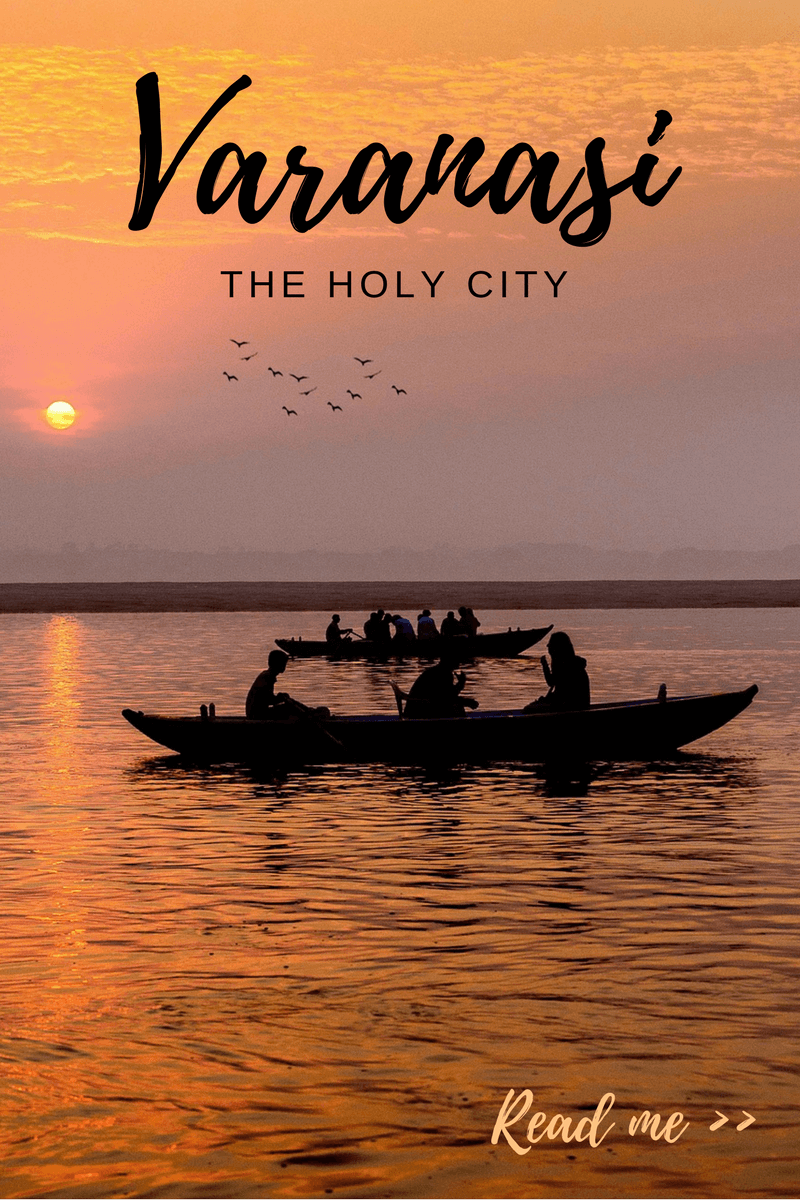Not only is Varanasi, or Benares, India's oldest living city but it's also the holiest. Here's why you'll fall in love with the spiritual capital of India. 