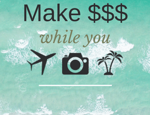Make money while traveling