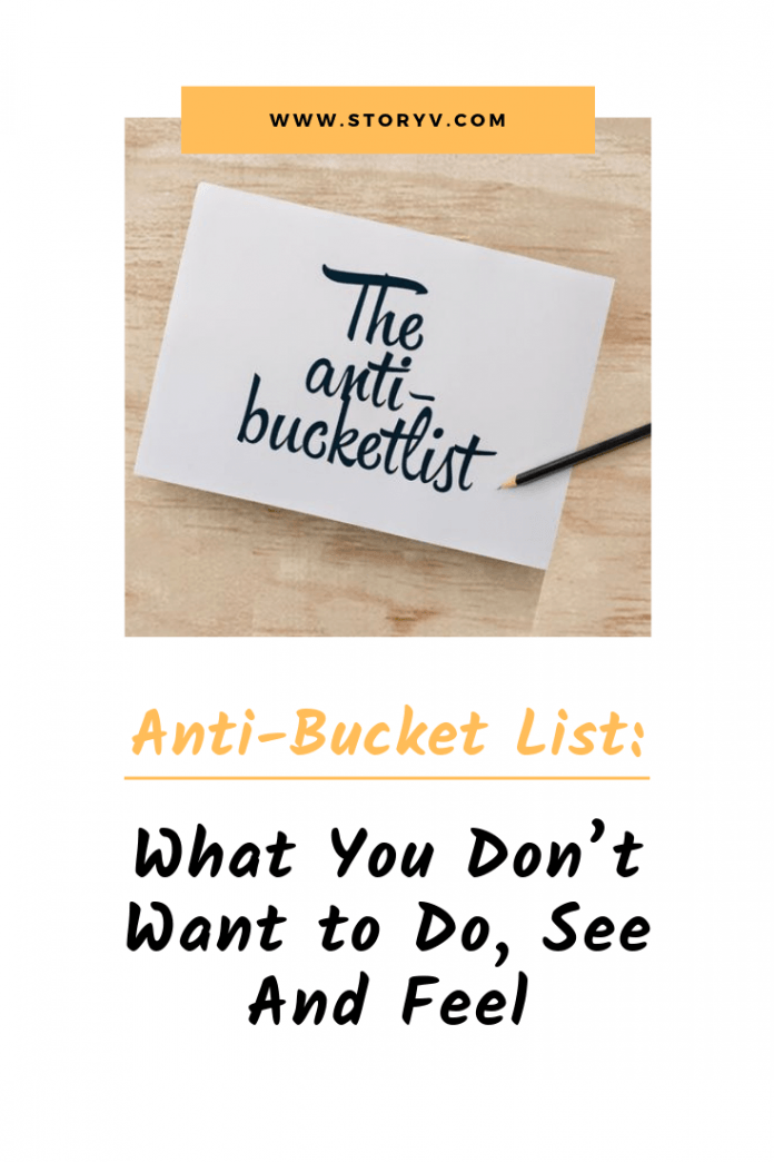 AntiBucket List What You Don’t Want to Do, See And Feel StoryV
