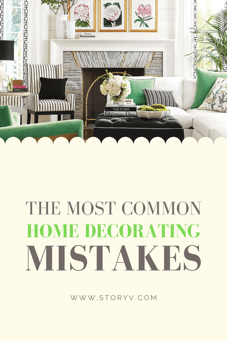 The Most Common Home Decorating Mistakes