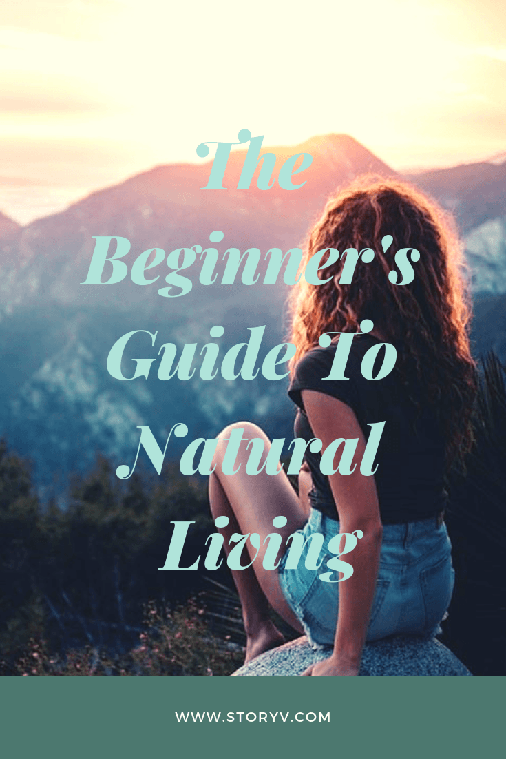The Beginner's Guide To Natural Living