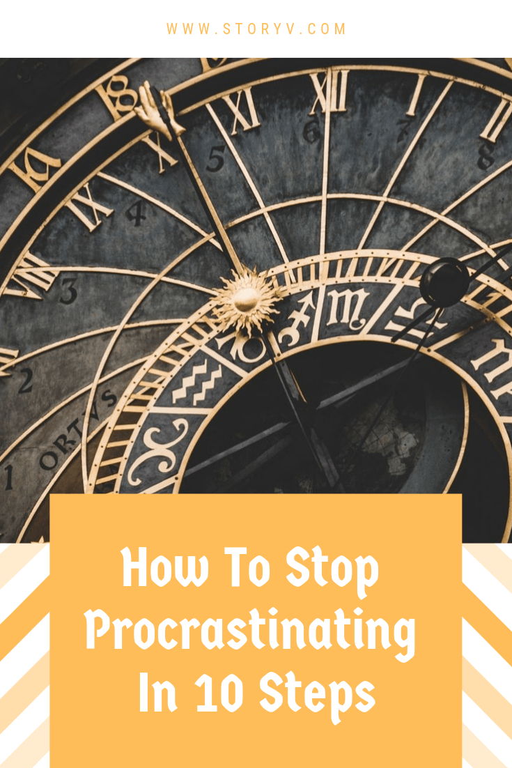 How To Stop Procrastinating In 10 Steps