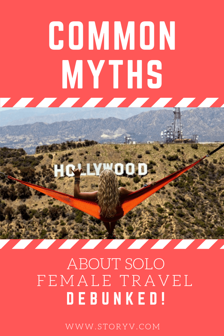 Common Myths About Solo Female Travel - Debunked!