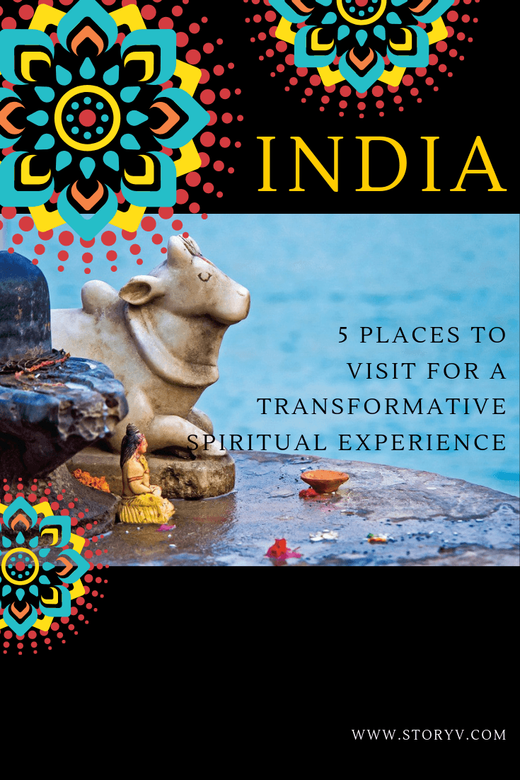 India: 5 Places To Visit For A Transformative Spiritual Experience