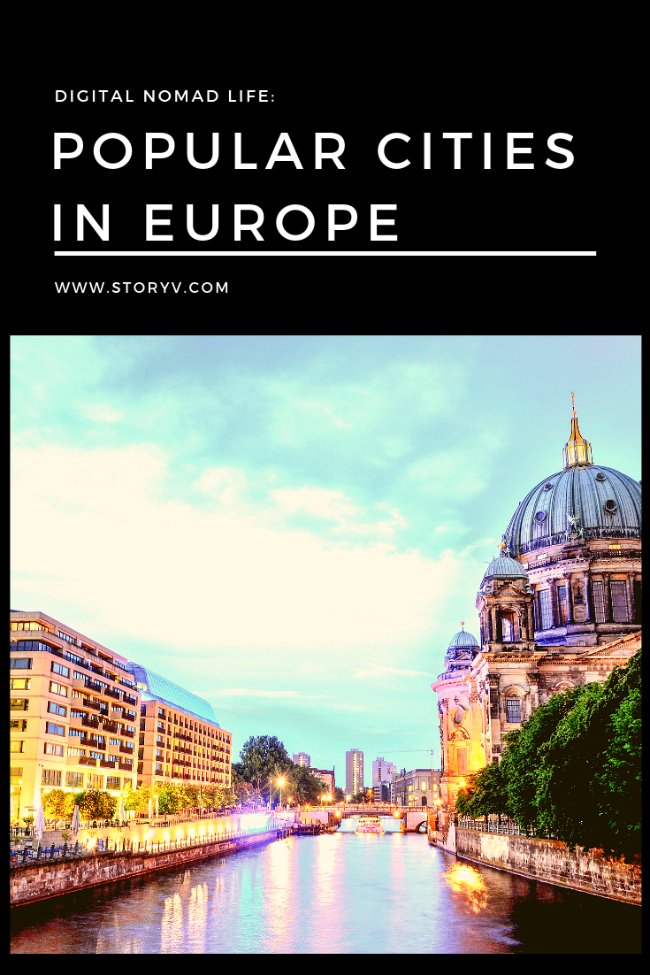 Digital Nomad Life: Popular Cities In Europe