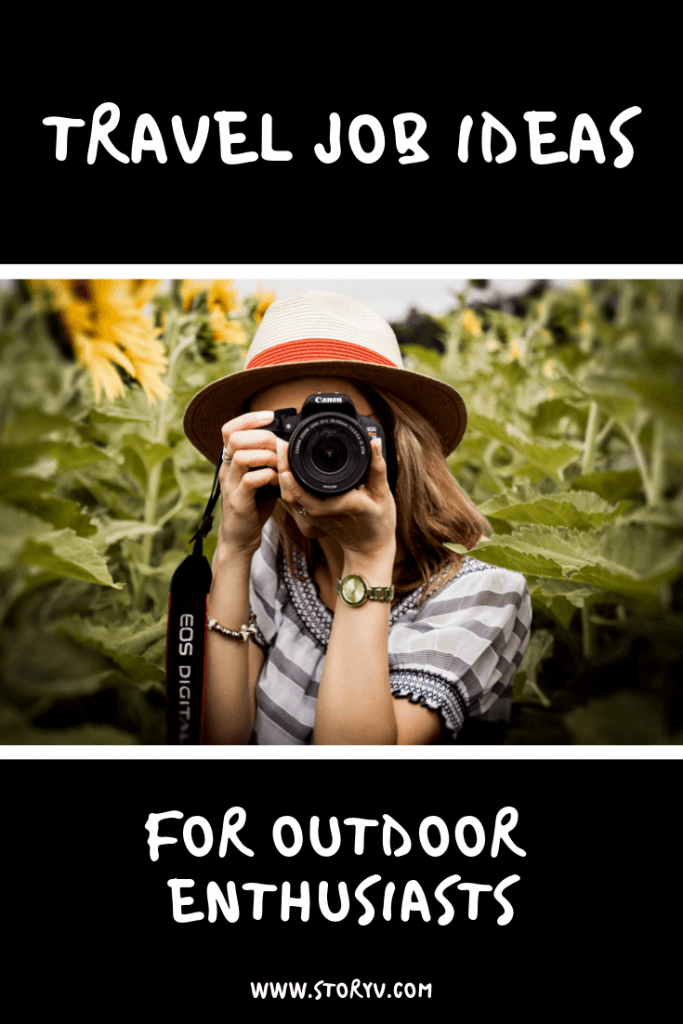 Travel Job Ideas For Outdoor Enthusiasts StoryV Travel & Lifestyle
